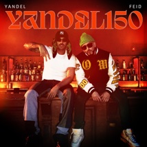 Yandel 150 - Yandel & Feid