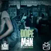 Dope Man (feat. Memphis Bleek) - Single album lyrics, reviews, download
