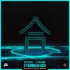 Stay Your Friend - Single album lyrics, reviews, download