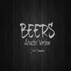 Beers (Acoustic Version) - Single album lyrics, reviews, download