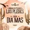 Andan Pisteando Los Plebes + Cada Día Mas (En vivo) - Single album lyrics, reviews, download