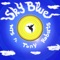 Sky Blue (feat. Tony Roberts) [Charles Jay Remix] - WTS lyrics