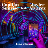 Vida Virtual (feat. Javier Álvarez) - Capitán Sunrise