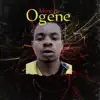 Ogene - Single album lyrics, reviews, download