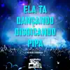 Stream & download Ela Tá Dançando Disbicando Pipa