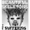 The Suffering - Beautiful Skeletons lyrics