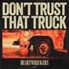 Don't Trust That Truck - Single