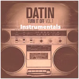 Turn It Off, Vol. 1 (Instrumentals) by Datin & Tee-Wyla album reviews, ratings, credits