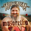 Mužoretka - Single