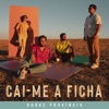 Cai-me a Ficha - Single