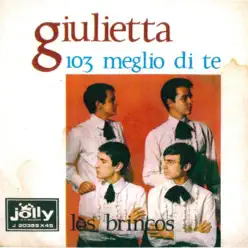 Giuletta / 103 meglio di te - Single - Los Brincos