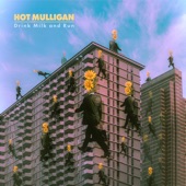 Hot Mulligan - Drink Milk and Run
