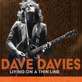 Dave Davies - Living on a Thin Line (Live)