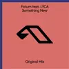 Stream & download Something New (feat. LYCA)