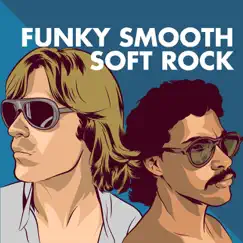 Funky Smooth Soft Rock by Various Artists album reviews, ratings, credits