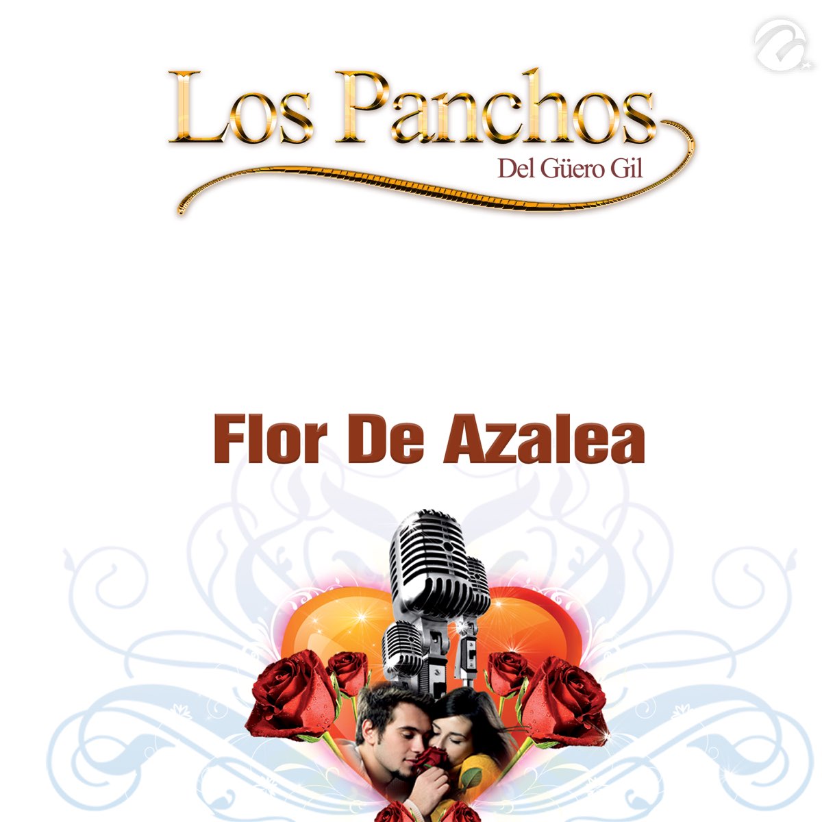 Flor De Azalea - Single de Los Panchos Del Güero Gil en Apple Music