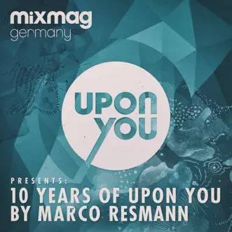 Mixmag Germany Presents 10 Years Upon You by Marco Resmann album reviews, ratings, credits