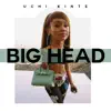 Big Head (feat. J Holiday & Musiq Soul Child) - Single album lyrics, reviews, download