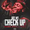 Got My Check Up (feat. T-Rell) song lyrics