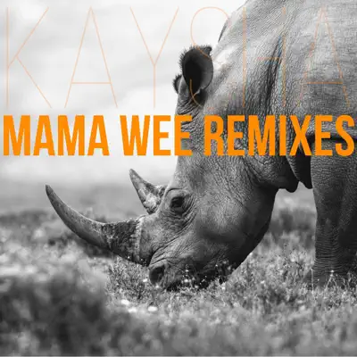 Mama Wee (Remixes) - Single - Kaysha Mama Wee (Remixes) - Single - Kaysha