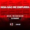 Stream & download Noia Não Me Empurra