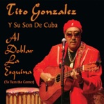 Tito Gonzalez Y Su Son De Cuba - Cana Tabaco y Ron