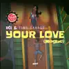 Your Love (Mogbe) [feat. Tiwa Savage] - Single album lyrics, reviews, download