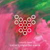 Cataclismas do Amor - Single