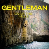 Gentleman - Over The Hills