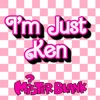 I'm Just Ken - Single