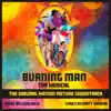 Stream & download Burning Man: The Musical Original Motion Picture Soundtrack (feat. Allison Griffith, Ari Grooves, Company, Ensemble, Instrumental, Max Crumm, Michael F. McBride, Michelle Duffy, Mila Jam, Morgan Siobhan Green, Tally Sessions, Troy Iwata & Yz Jasa)