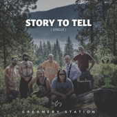 Creamery Station - Story to Tell
