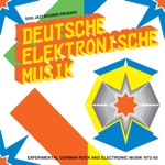 Soul Jazz Records Presents Deutsche Elektronische Musik: Experimental German Rock and Electronic Music 1972 - 83