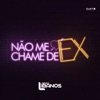 Não Me Chame de Ex - Single