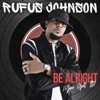 Be Alright (You Got It) - Single