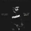 Talk That Shit - EP album lyrics, reviews, download