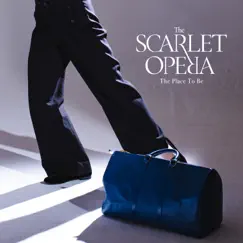 The Place To Be - Single by The Scarlet Opera album reviews, ratings, credits