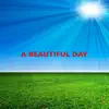 Stream & download A Beautiful Day - Single