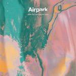 Airpark - Under the Light (feat. St. Lucia)