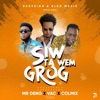 Siw Ta Wem Grog (feat. TEAM MADADA, Mr Deng & Colmix) - Single