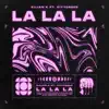 Stream & download La La La (feat. Citycreed) - Single