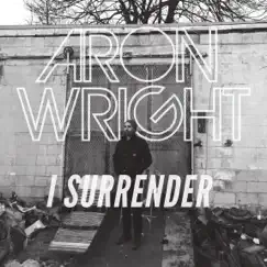 I Surrender - Single by Aron Wright album reviews, ratings, credits