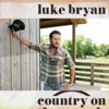 Country On - Luke Bryan mp3
