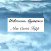 Unknown Mysteries - Single album lyrics, reviews, download