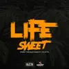 Life Sweet (feat. Slatta) - Single album lyrics, reviews, download
