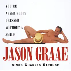 You're Never Fully Dressed Without a Smile - Jason Graae