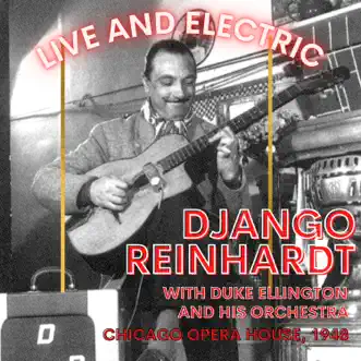 Live and Electric (Chicago, 1946) - EP by Django Reinhardt & Duke Ellington and His Orchestra album reviews, ratings, credits