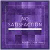 Stream & download No Satisfaction (Poediction Remix) [feat. Efimia] - Single