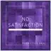 No Satisfaction (Poediction Remix) [feat. Efimia] - Single album cover