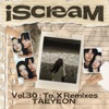 iScreaM Vol.30 : To. X Remixes - EP